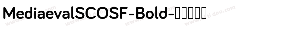 MediaevalSCOSF-Bold字体转换