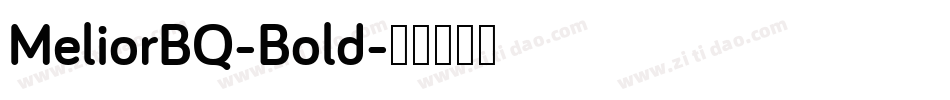 MeliorBQ-Bold字体转换