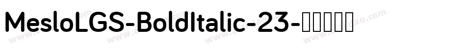 MesloLGS-BoldItalic-23字体转换