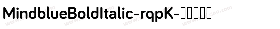 MindblueBoldItalic-rqpK字体转换