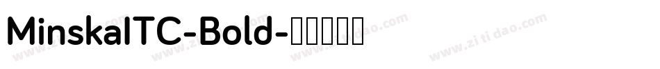 MinskaITC-Bold字体转换