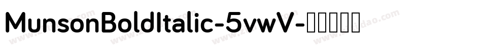 MunsonBoldItalic-5vwV字体转换