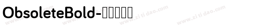 ObsoleteBold字体转换