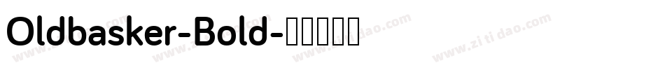 Oldbasker-Bold字体转换