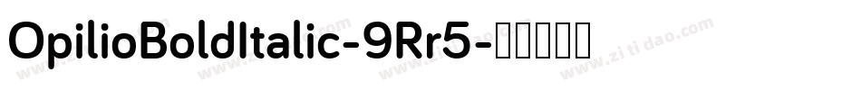 OpilioBoldItalic-9Rr5字体转换
