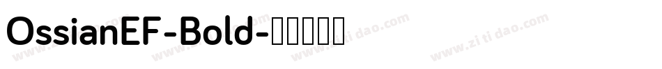 OssianEF-Bold字体转换 OssianEF-Bold字体转换