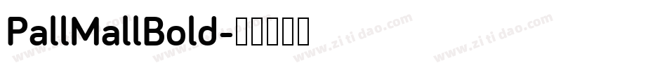 PallMallBold字体转换