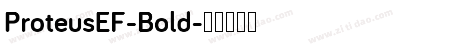 ProteusEF-Bold字体转换