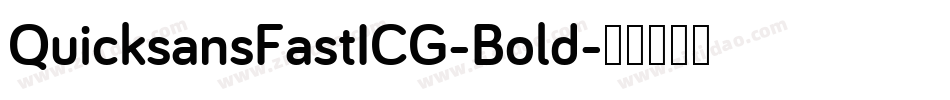 QuicksansFastICG-Bold字体转换
