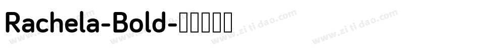 Rachela-Bold字体转换