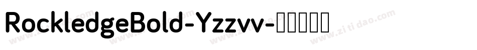 RockledgeBold-Yzzvv字体转换