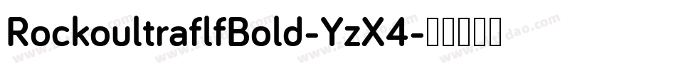 RockoultraflfBold-YzX4字体转换
