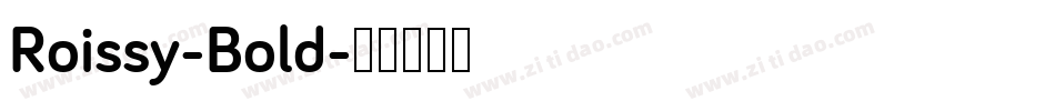 Roissy-Bold字体转换