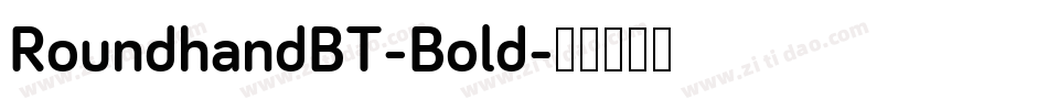 RoundhandBT-Bold字体转换