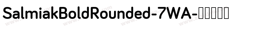 SalmiakBoldRounded-7WA字体转换