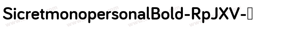 SicretmonopersonalBold-RpJXV字体转换 SicretmonopersonalBold-RpJXV字体转换