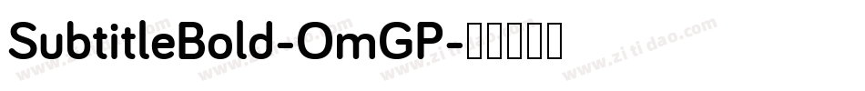 SubtitleBold-OmGP字体转换