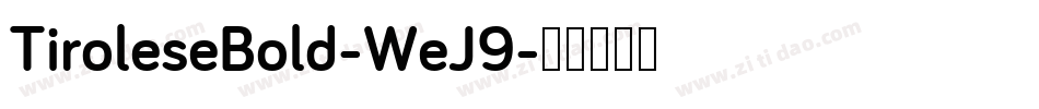 TiroleseBold-WeJ9字体转换