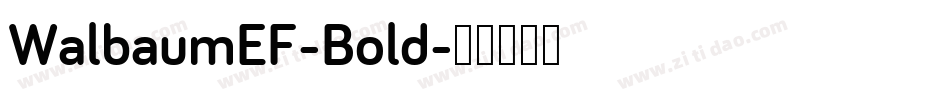 WalbaumEF-Bold字体转换