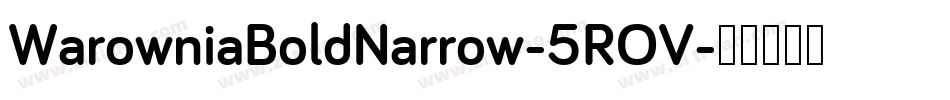 WarowniaBoldNarrow-5ROV字体转换