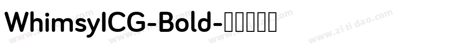 WhimsyICG-Bold字体转换
