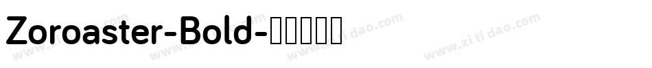 Zoroaster-Bold字体转换