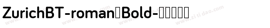 ZurichBT-roman，Bold字体转换
