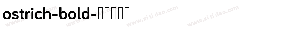 ostrich-bold字体转换