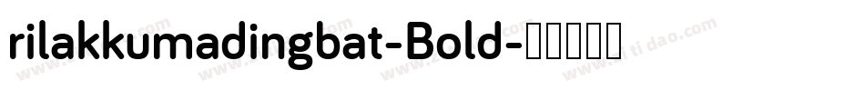 rilakkumadingbat-Bold字体转换