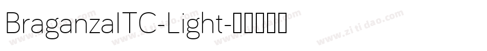 BraganzaITC-Light字体转换