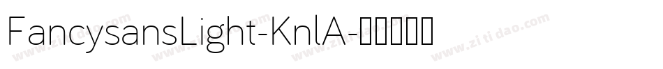 FancysansLight-KnlA字体转换
