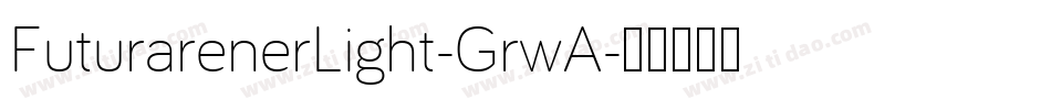 FuturarenerLight-GrwA字体转换
