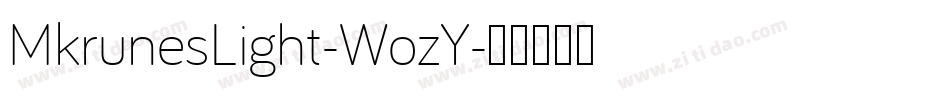 MkrunesLight-WozY字体转换 MkrunesLight-WozY字体转换