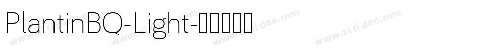PlantinBQ-Light字体转换