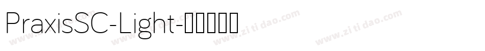 PraxisSC-Light字体转换