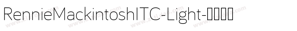 RennieMackintoshITC-Light字体转换