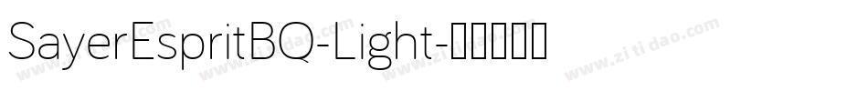 SayerEspritBQ-Light字体转换