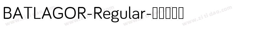 BATLAGOR-Regular字体转换