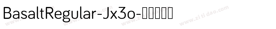 BasaltRegular-Jx3o字体转换 BasaltRegular-Jx3o字体转换