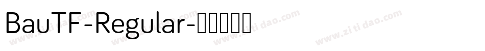 BauTF-Regular字体转换 BauTF-Regular字体转换