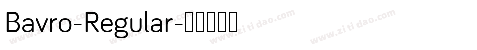 Bavro-Regular字体转换