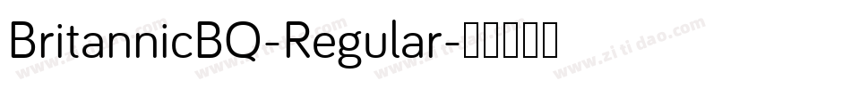BritannicBQ-Regular字体转换 BritannicBQ-Regular字体转换