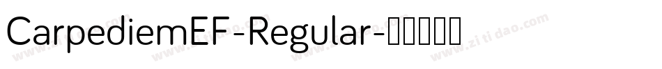 CarpediemEF-Regular字体转换