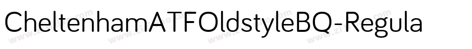 CheltenhamATFOldstyleBQ-Regular字体转换