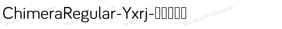 ChimeraRegular-Yxrj字体转换
