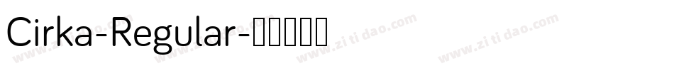 Cirka-Regular字体转换 Cirka-Regular字体转换