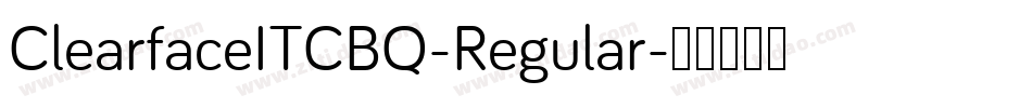 ClearfaceITCBQ-Regular字体转换