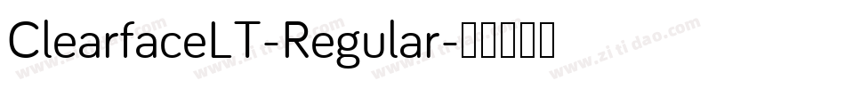 ClearfaceLT-Regular字体转换