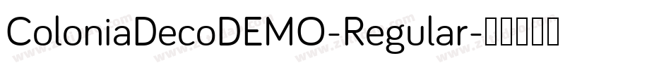 ColoniaDecoDEMO-Regular字体转换 ColoniaDecoDEMO-Regular字体转换