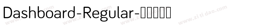 Dashboard-Regular字体转换 Dashboard-Regular字体转换